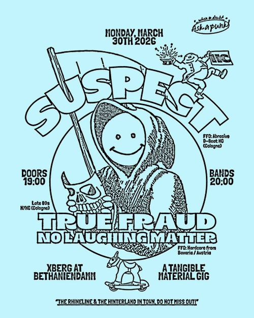 SUSPECT + TRUE FRAUD + NO LAUGHING MATTER