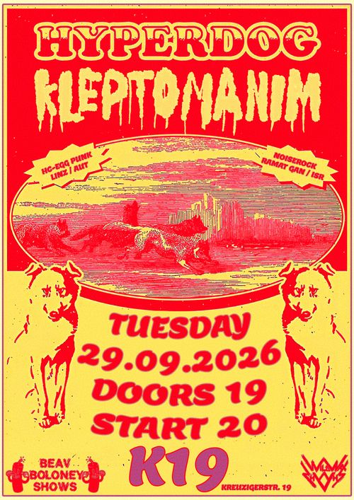 HYPERDOG (Linz,AT) & KLEPTOMANIM (Ramat Gan,Isr)