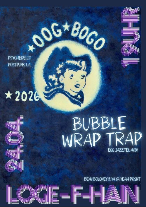 OOG BOGO (LA) & BUBBLE WRAP TRAP (TLV)