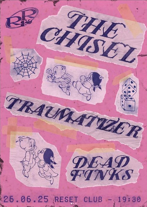 The Chisel + Traumatizer + Dead Finks
