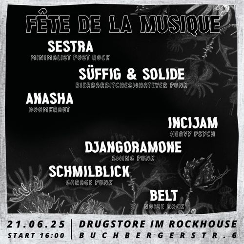 Fête de la Musique @ Drugstore im Rockhouse