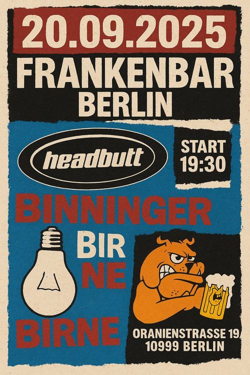 HEADBUTT + BINNINGER BIRNE