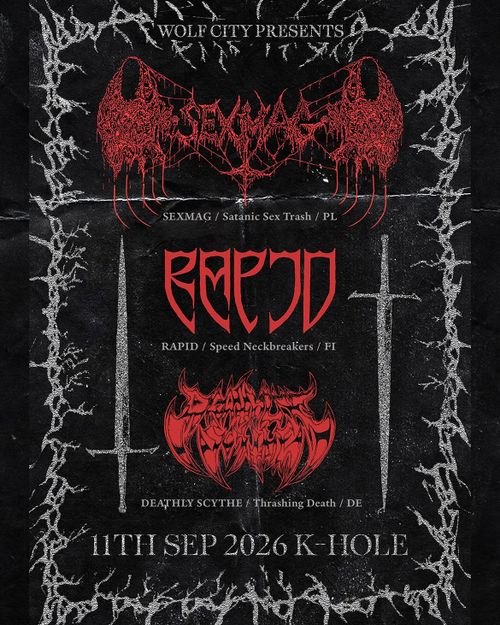 SEXMAG + RAPID + DEATHLY SCYTHE