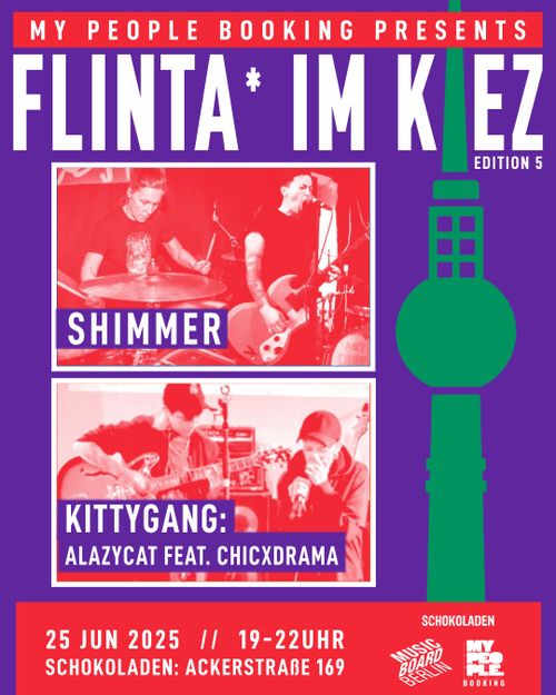 FLINTA* IM KIEZ #5 w/ Shimmer (screamo/post-punk, bln) & KittyGang: ALazyCat feat. ChicxDrama