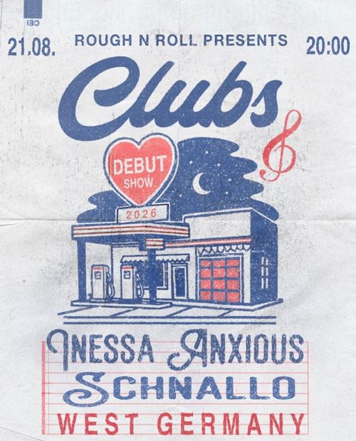 CLUBS + INESSA ANXIOUS + SCHNALLO