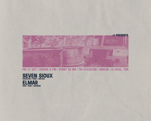 +1 presents: Seven Sioux + Elmar