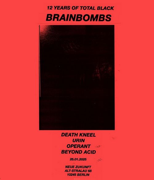 Brainbombs + Death Kneel + Urin + Operant + Beyond Acid