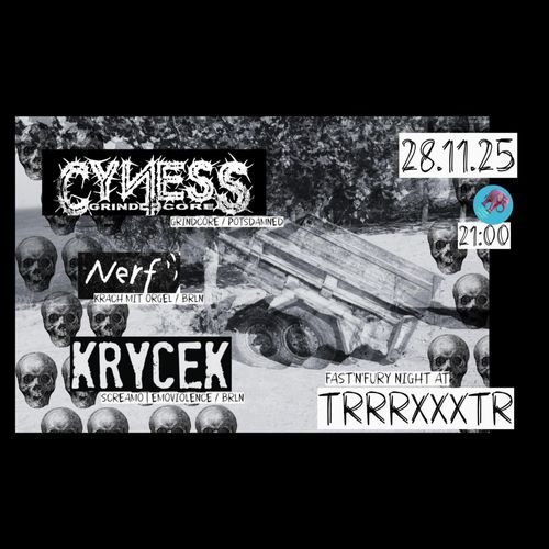 Fast'n'Fury Night with CYNESS + NERF + KRYCEK 