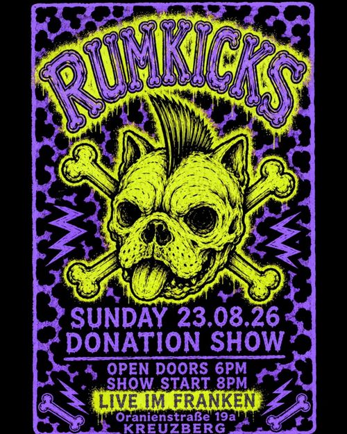 Flyer, black/violet ieopard design.  a skull of a dog  with bones and mohawk.  flyer saying Sunday 23.08.2026, donation shows. doors 6pm, start 8pm live im Franken, oraninestr. 19a, Kreuzberg