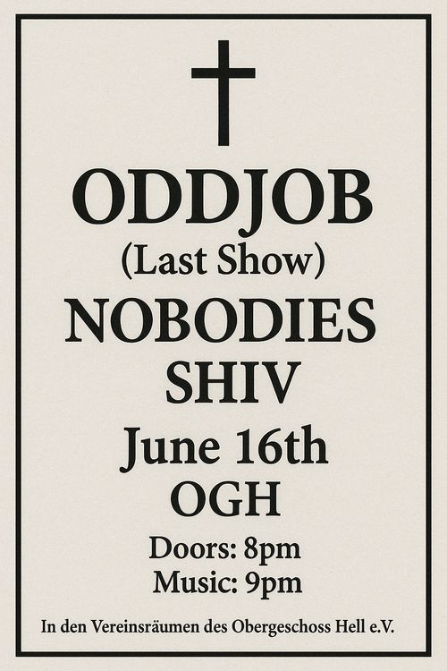 Oddjob (last show) + Nobodies + Shiv