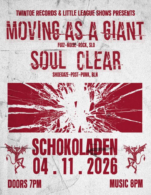 MOVING AS A GIANT (fuzz-noise-rock, slo) & SOUL CLEAR (shoegaze-post-punk, bln)