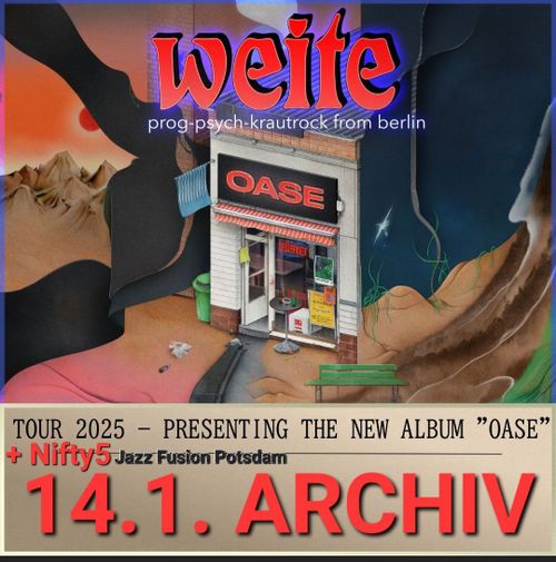 WEITE(psych-krautrock,Bln), NIFTY5(jazz-fusion, Pdm) @Archiv