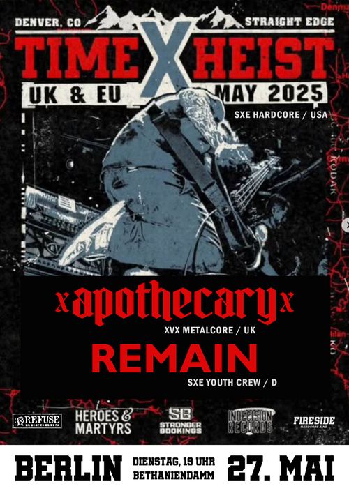 HARDCORE: TIMExHEIST (USA), xAPOTHECARYx (UK), REMAIN (D)