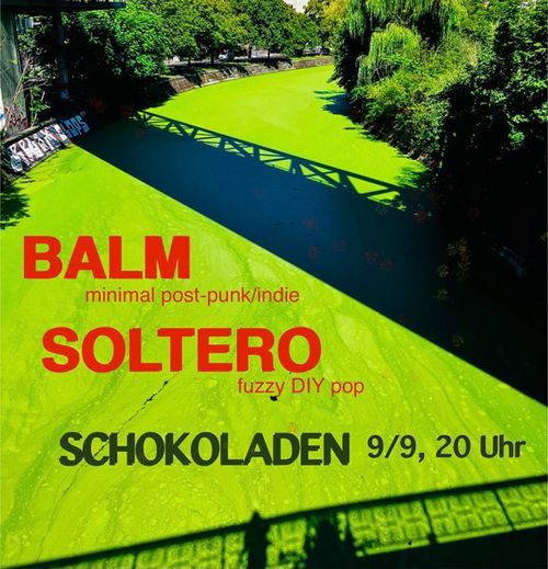 BALM (minimal post-punk) + SOLTERO (fuzzy diy-pop)