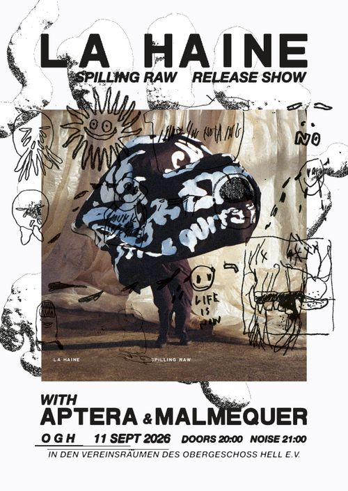 LA HAINE / SPILLING RAW RELEASE SHOW w/ APTERA + MALMEQUER