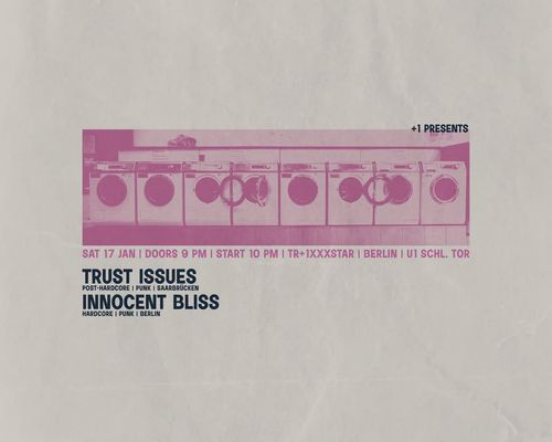 Trust Issues + Innocent Bliss