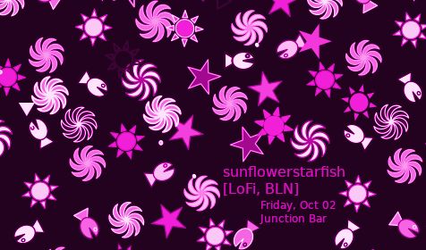 sunflowerstarfish @ Junction Bar, Berlin, Friday, Oct 02