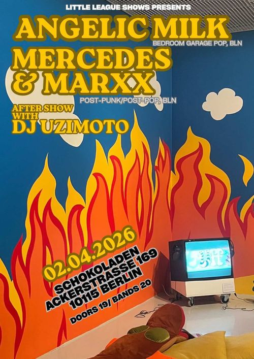 Angelic Milk (garage-pop, berlin) + Mercedes & Marxx (post-punk post-pop, bln) + DJ Uzimoto after the show