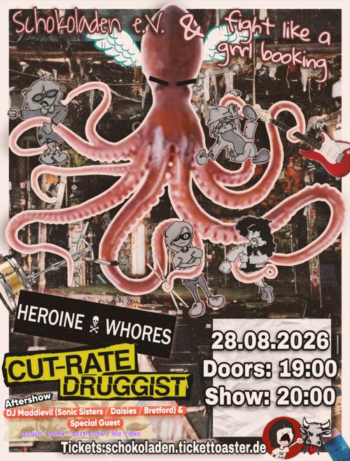 Cut-Rate Druggist (high energy rock´n´roll, Oakland, California) + Heroine Whores (heavy riot grrrl) im Schokoladen