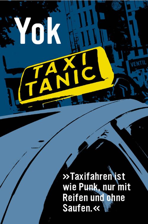 YOK liest aus seinem neuem Buch "Taxitanic - Taxifahren ist wie Punk, nur mit Reifen und ohne Saufen im Schokoladen