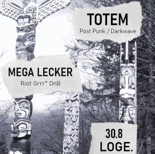 TOTEM + MEGA LECKER