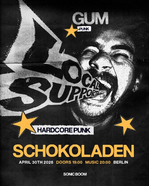 LOCAL SUPPORT (hardcore, bln) & GUM (punk)