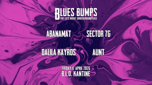 BLUES BUMPS · Abanamat + Dalila Kayros + Aunt