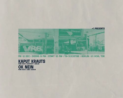 +1 Punk and Hardcore Shows presents: Kaput Krauts + Ok Nein