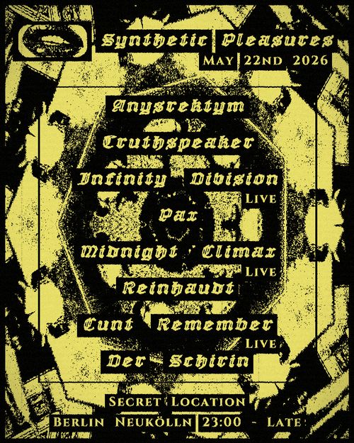 Synthetic Pleasures: Anysrektym, truthspeaker, Infinity Division (live), Midnight Climax (live), + more